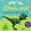 Pop-up. ¿Dónde está? Pequeños dinosaurios