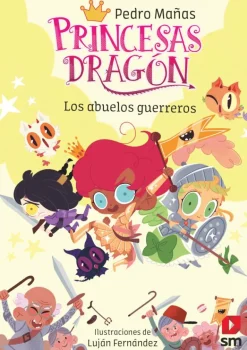 Princesas Dragón 16: Los abuelos guerreros
