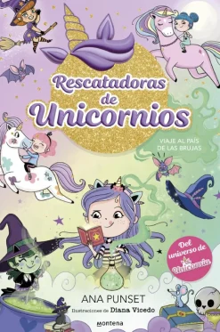 Rescatadoras de Unicornios 3 - Viaje al país de las brujas