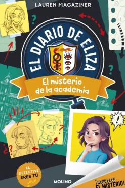 ¡Resuelve el misterio! El diario de Eliza 1 - El misterio de la academia