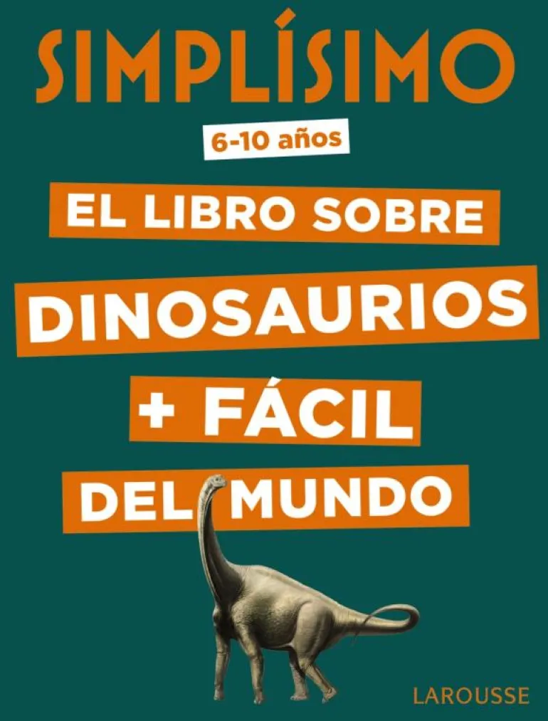 Simplísimo. El libro sobre dinosaurios fácil del mundo