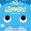 ¡Splash! Sonidos del mar. Mi primer libro de sonidos