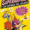 Superardilla y los drones del diluvio - LIBRO 1