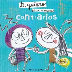 Te quiero casi siempre. Contrarios