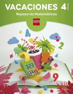 Vacaciones: repaso de Matemáticas. 4 Educación Primaria