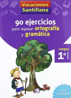 VACACIONES SANTILLANA 1 PRIMARIA 90 EJERCICIOS PARA REPASAR ORTOGRAFIA Y GRAMATI