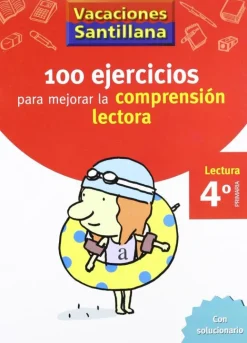 VACACIONES SANTILLANA 4 PRIMARIA 100 EJERCICIO PARA MEJORAR LA COMPRESION LECTOR